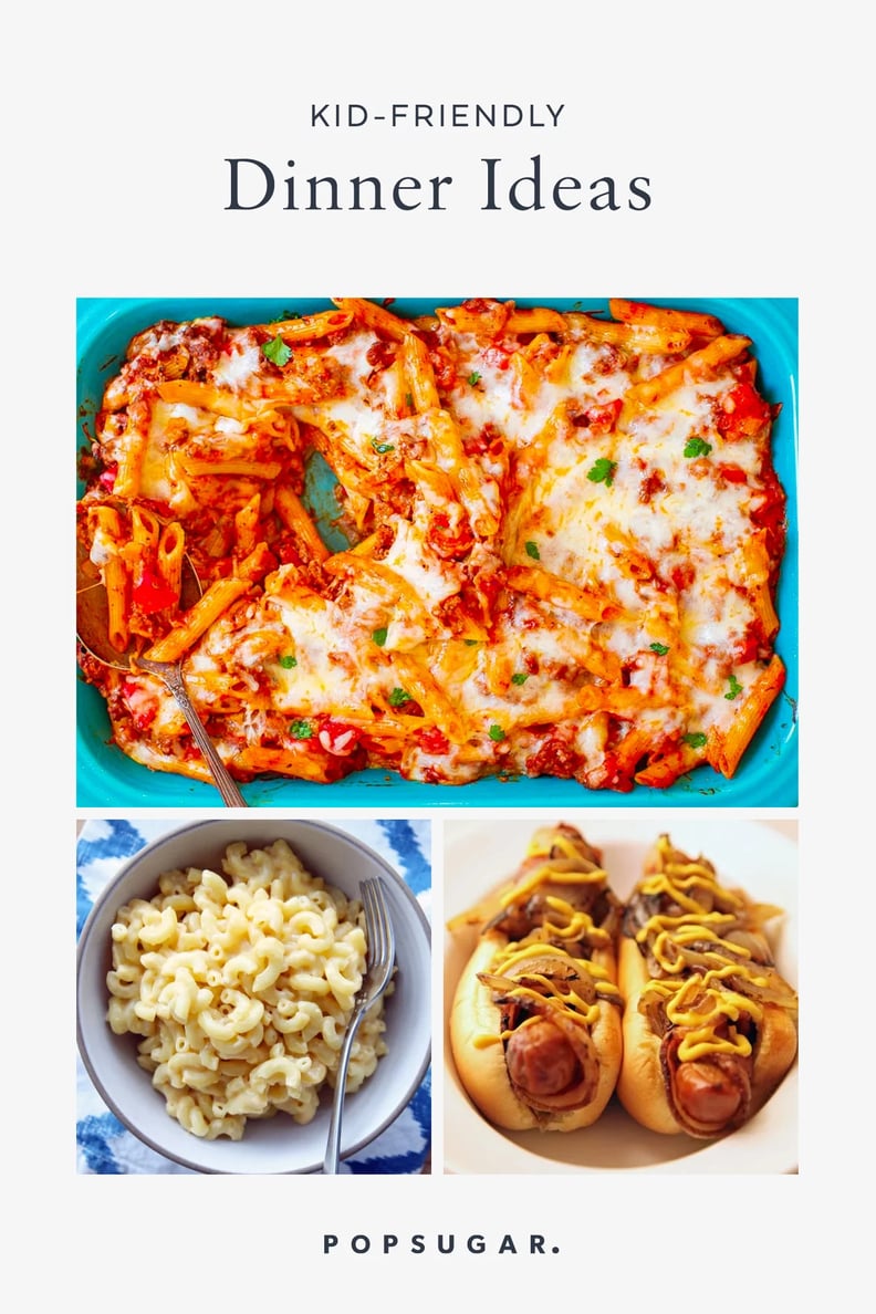 24 Kid-Friendly Dinner Ideas | POPSUGAR Family