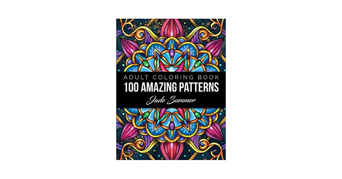 100 Amazing Patterns: An Adult Coloring Book | The Best ...