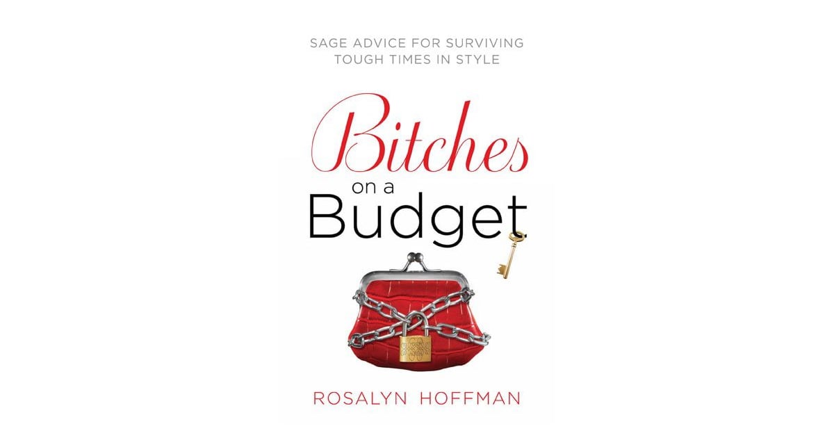 Bitches On A Budget Quarter Life Crisis Books For Women Popsugar