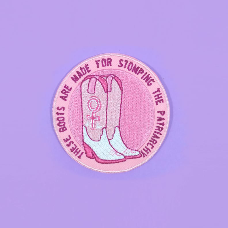 "These Boots Are Made For Stomping the Patriarchy" Patch