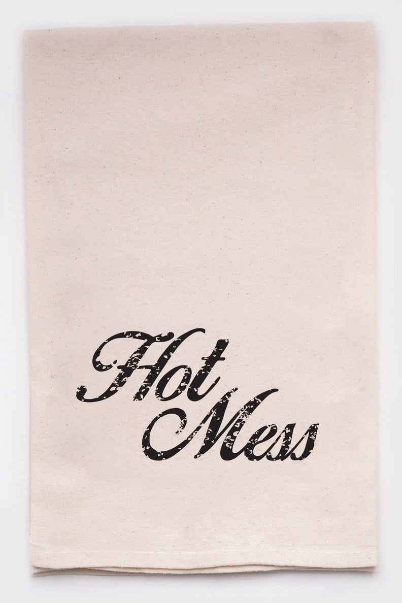 Hot Mess Tea Towel