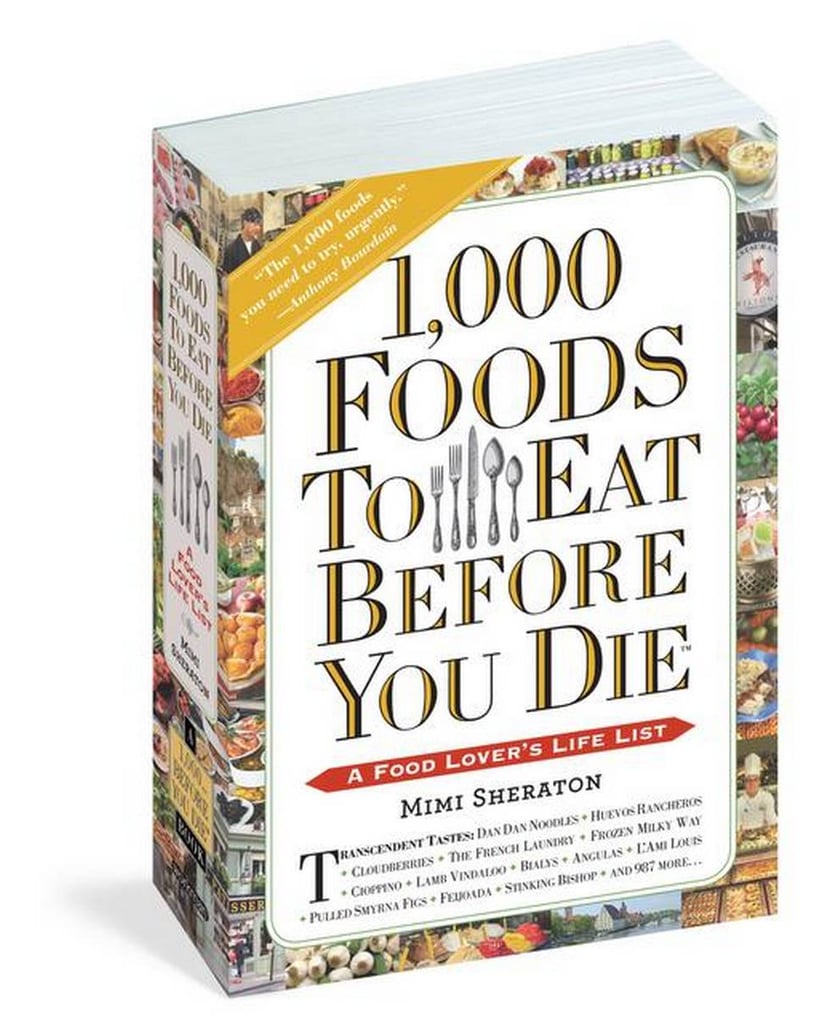 1,000 Foods to Eat Before You Die