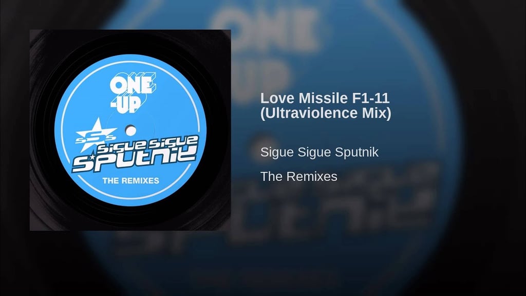 "Love Missile F1-11" by Sigue Sigue Sputnik