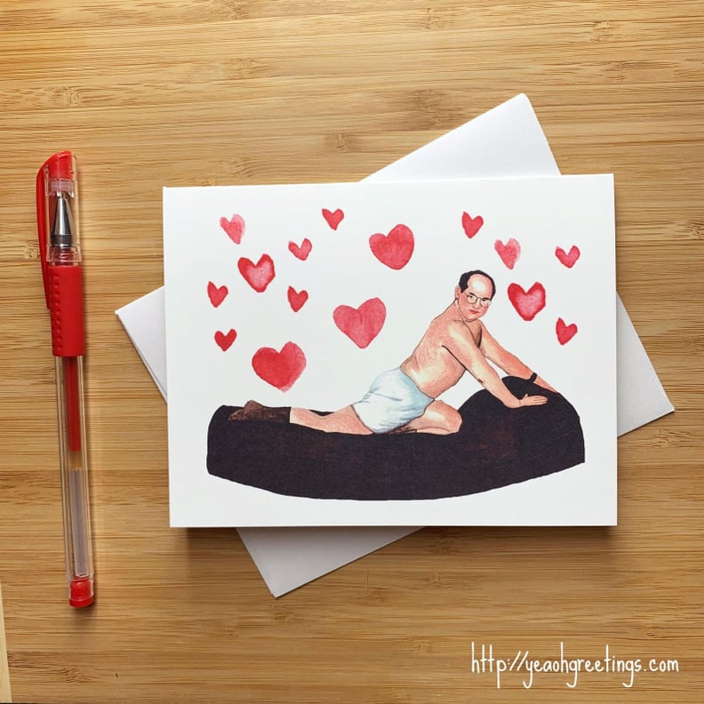 For Seinfeld Fans: Sexy George Love Valentine Card