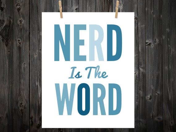 Nerd is the word