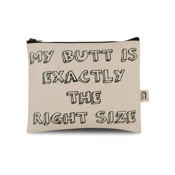 My Butt Is Exactly the Right Size Pouch