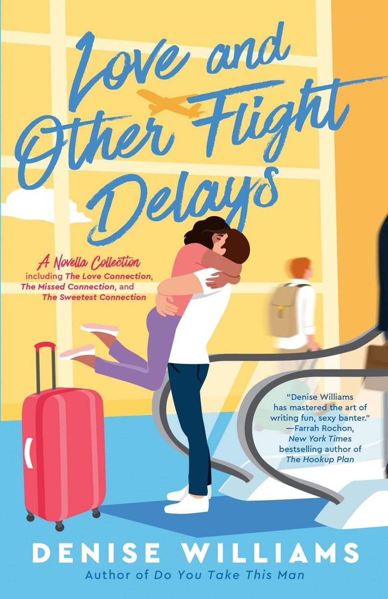 "Love and Other Flight Delays" by Denise Williams