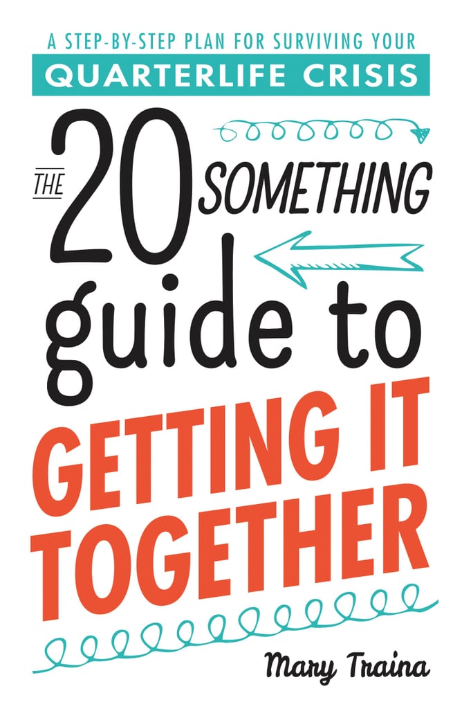 The 20 Something Guide To Getting It Together Best Books For Women 0751