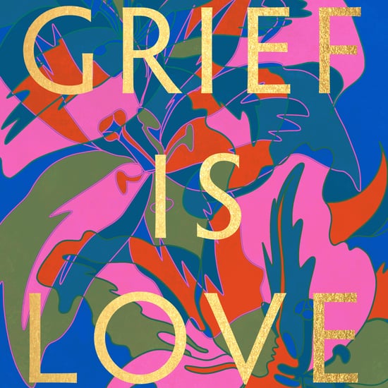 Grief Is Love Book Excerpt