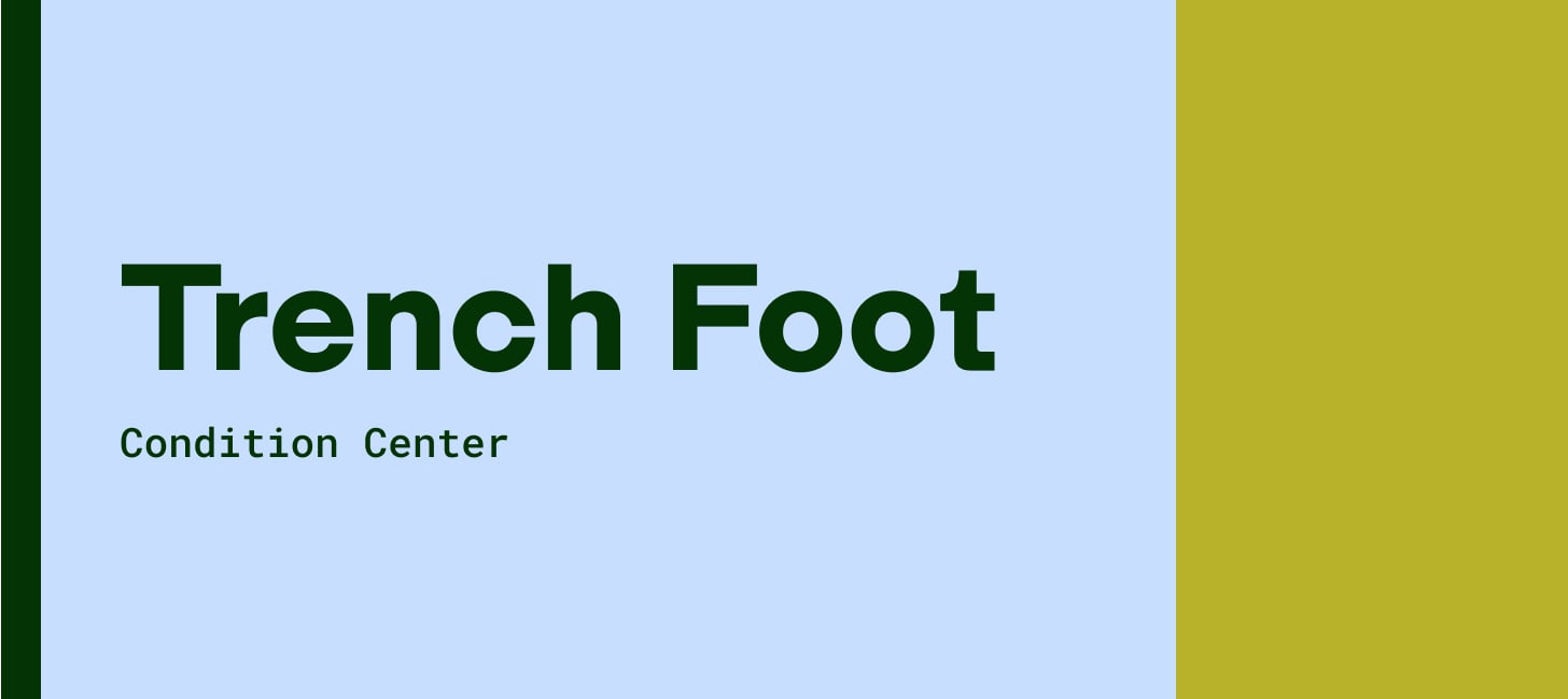 What is trench foot? MDs weigh in.