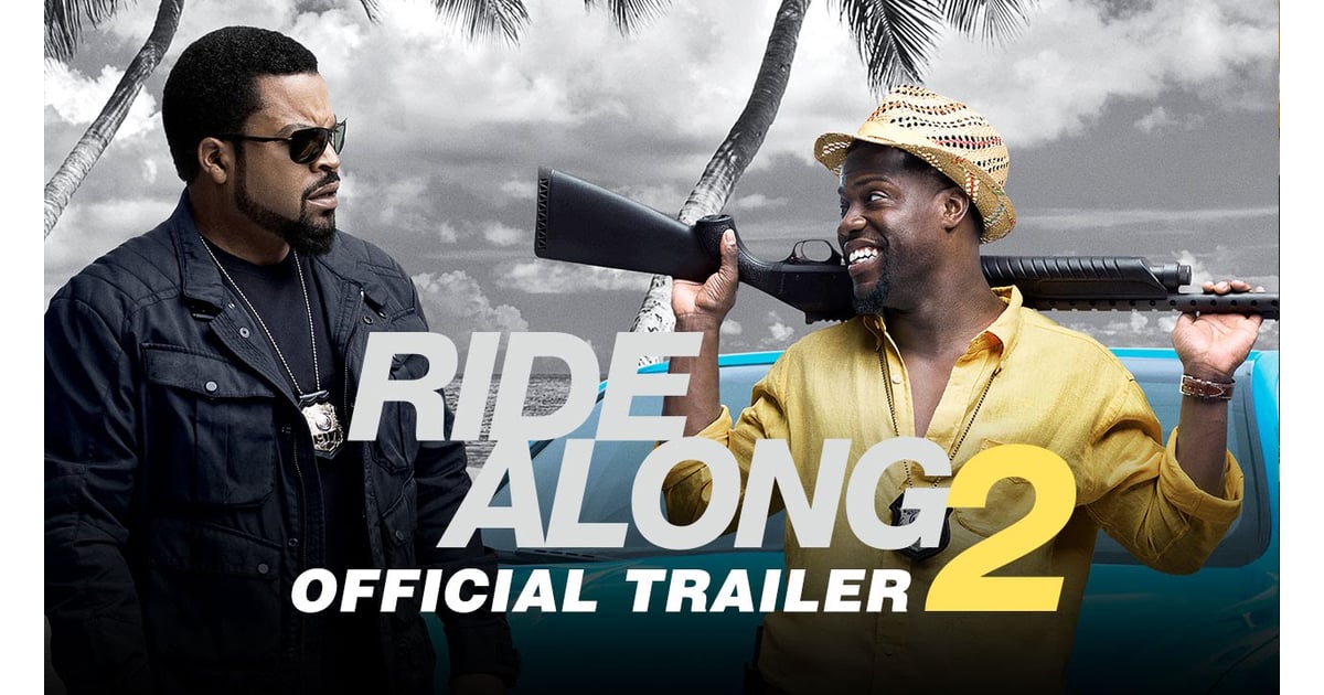 Ride Along 2 2016 Movie Trailers POPSUGAR Entertainment Photo 7