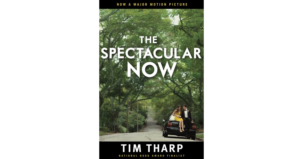The Spectacular Now The Best YA Books POPSUGAR Entertainment Photo 22