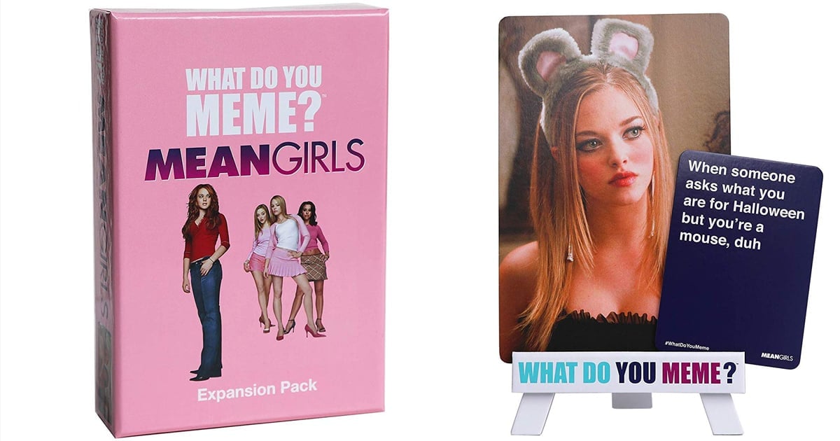 Mean Girls What Do You Meme Card Game Popsugar Entertainment 3969