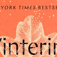 The First Book You Should Read This Spring Is All About Winter — Yes, Really