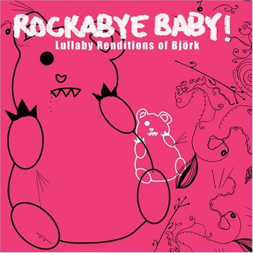 Rockabye, Baby! Lullaby Renditions