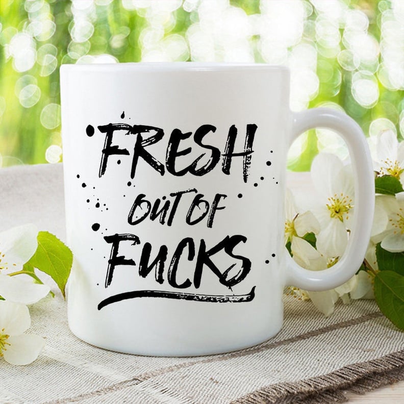 Fresh Out of F*cks Mug