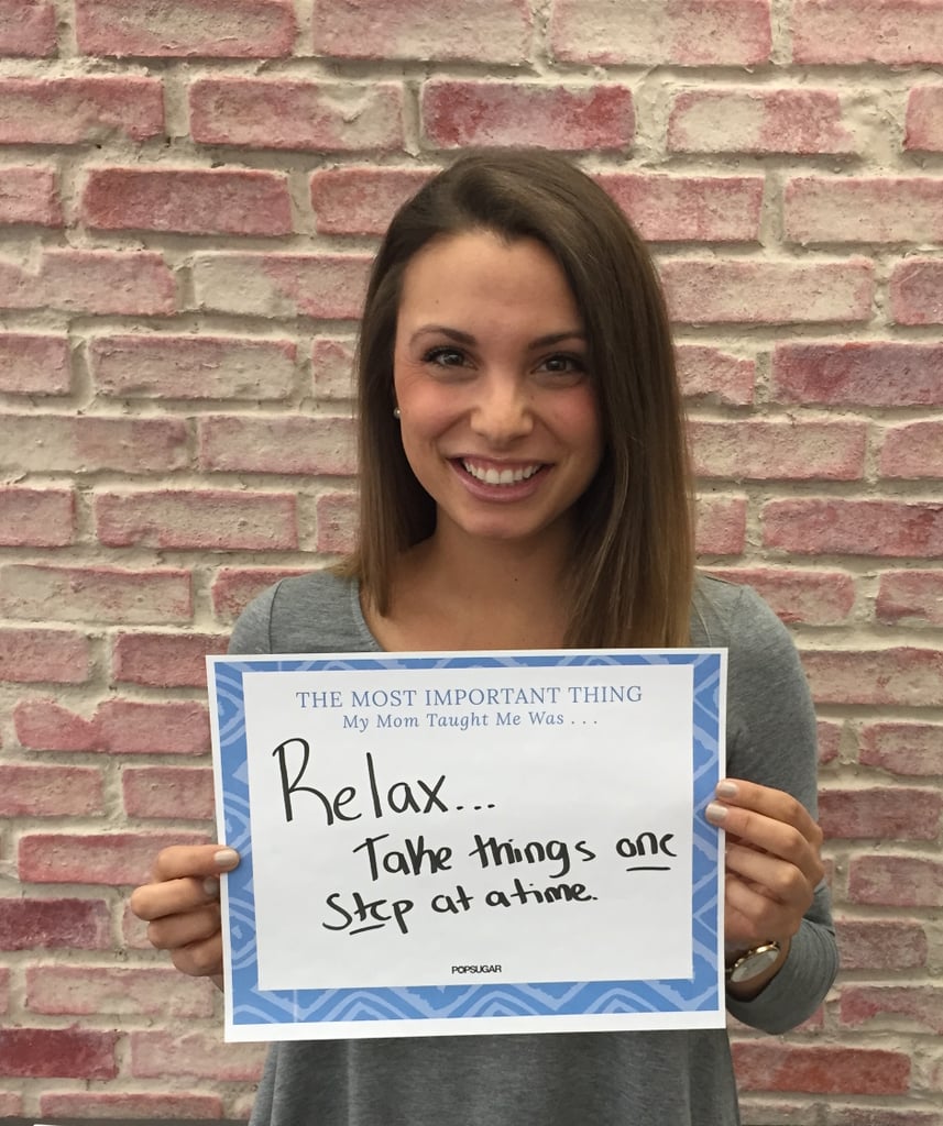 POPSUGAR Mother's Day 2015 My Mom Taught Me