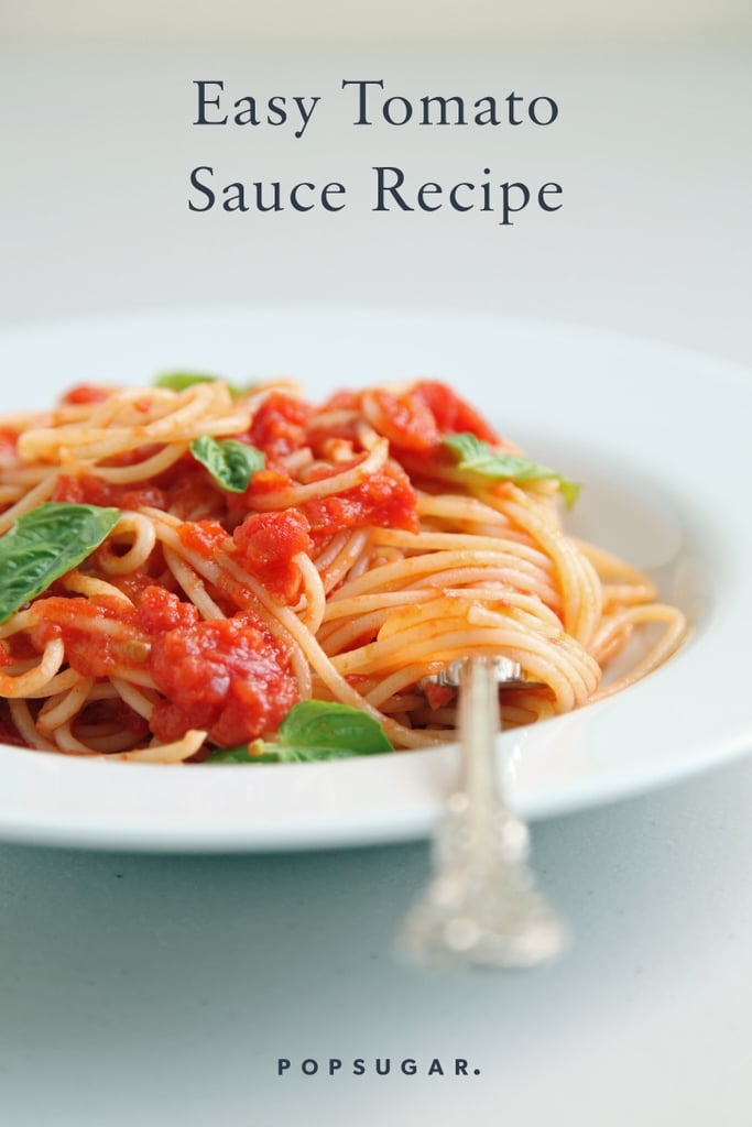 Easy Tomato Sauce Recipe POPSUGAR Food