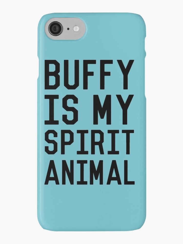 Buffy Is My Spirit Animal