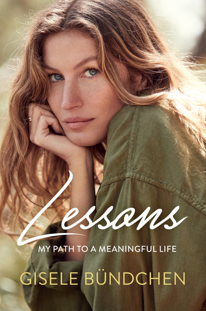 Lessons: My Path to a Meaningful Life by Gisele Bündchen