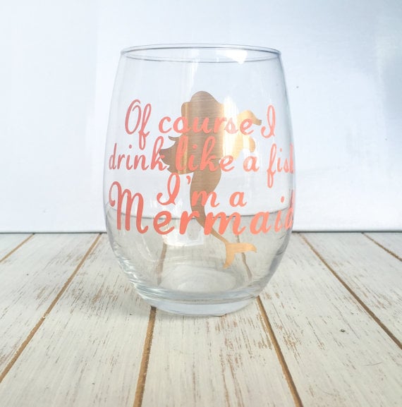 Of Course I Drink Like a Fish I'm a Mermaid Wine Glass