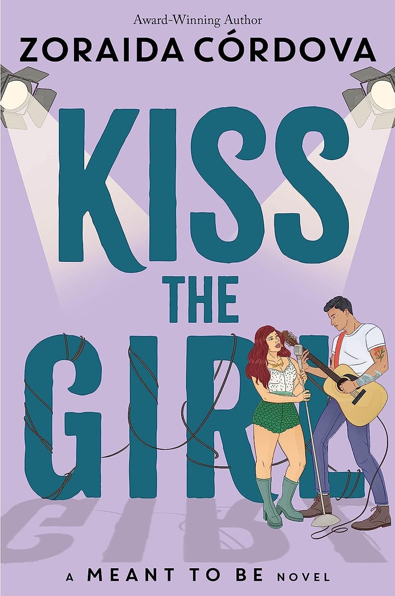 “Kiss the Girl” by Zoraida Córdova