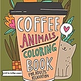 Download Drinking Animals Coloring Book 16 Coloring Books That Will Give Your Anxiety A Much Needed Break Popsugar Smart Living Photo 10