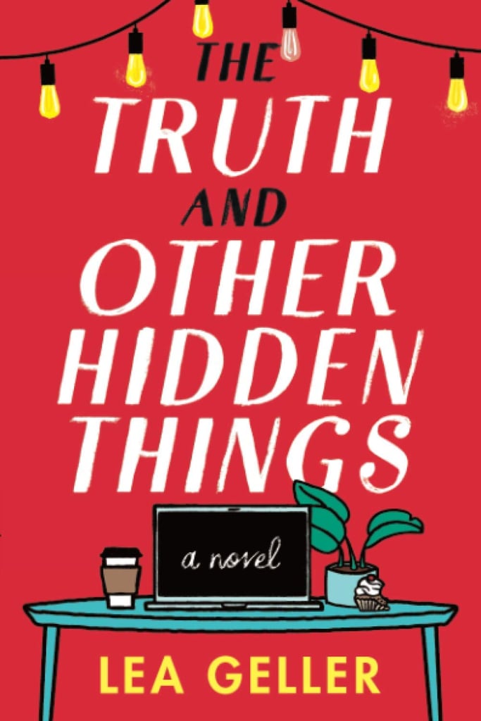 "The Truth and Other Hidden Things" by Lea Geller