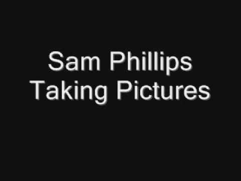 "Taking Pictures" by Sam Phillips