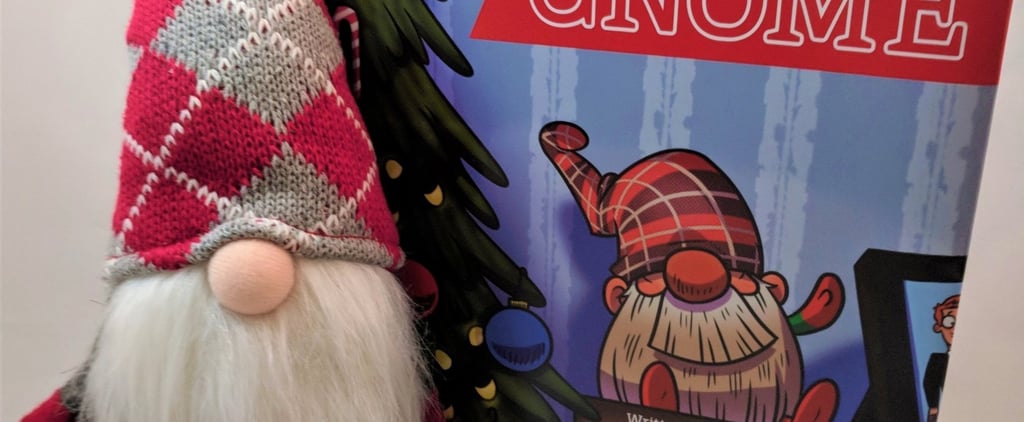 Already Sick of Elf on the Shelf? Then Santa's Lazy Gnome Is RIGHT Up Your Alley