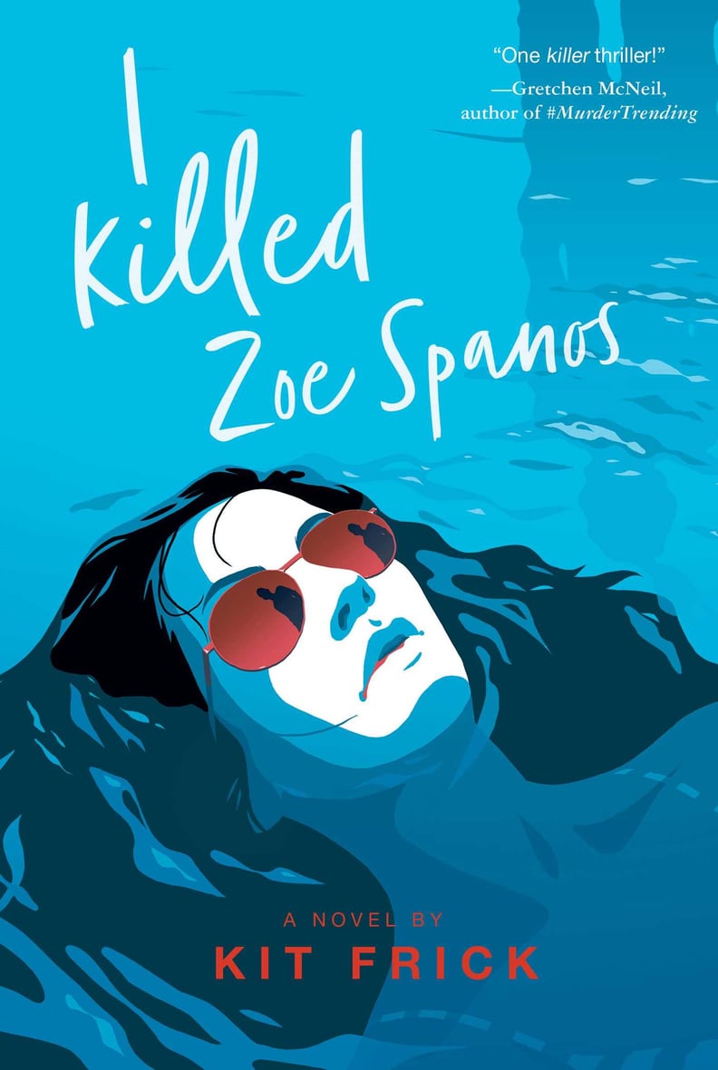 YA Mystery Books: "I Killed Zoe Spanos" by Kit Frick