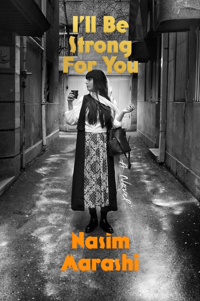 I'll Be Strong for You by Nasim Marashi