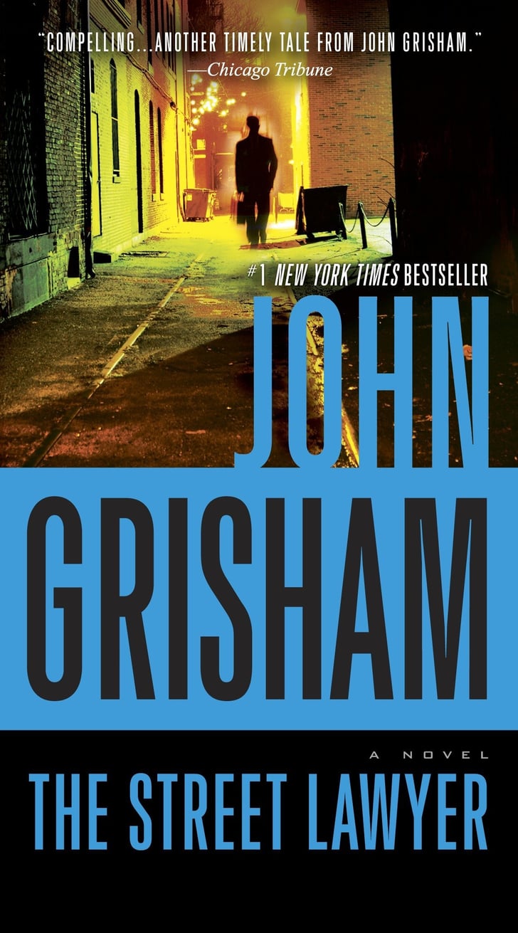 The Street Lawyer (1998) Best John Grisham Books POPSUGAR