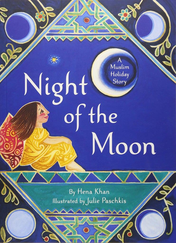 Night of the Moon A Muslim Holiday Story Books For Kids About