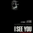 The Trailer For I See You Is Haunting, Disturbing, and Basically Horror at Its Creepiest