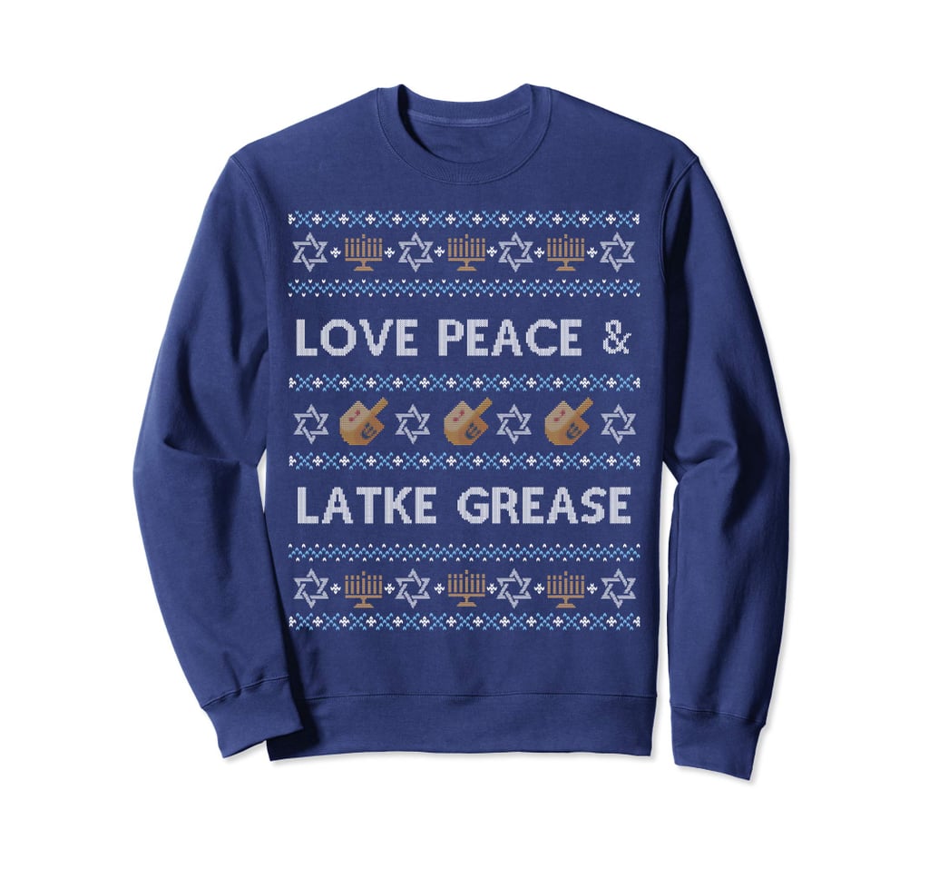 Funny Ugly Hanukkah Sweater — Love Latke Grease Sweatshirt