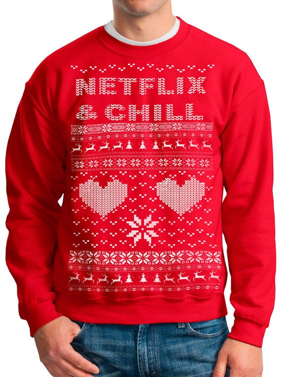 Netflix and Chill Ugly Christmas Sweater