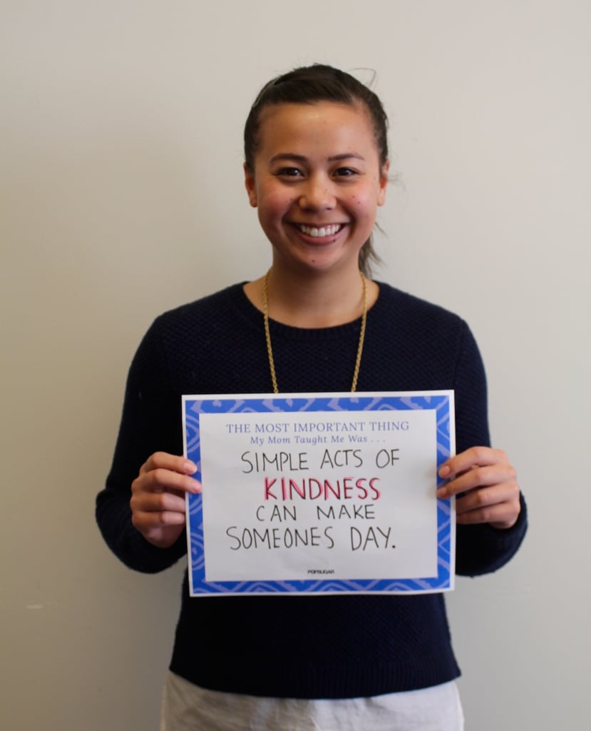 POPSUGAR Mother's Day 2015 My Mom Taught Me