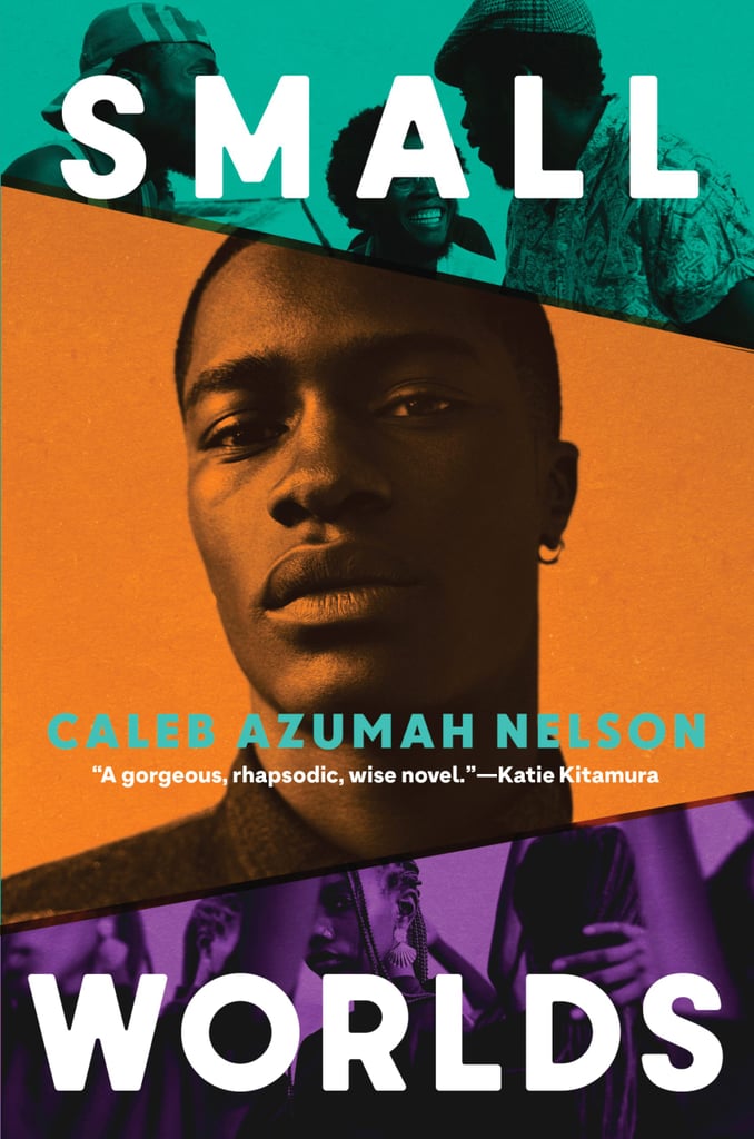 "Small Worlds" by Caleb Azumah Nelson
