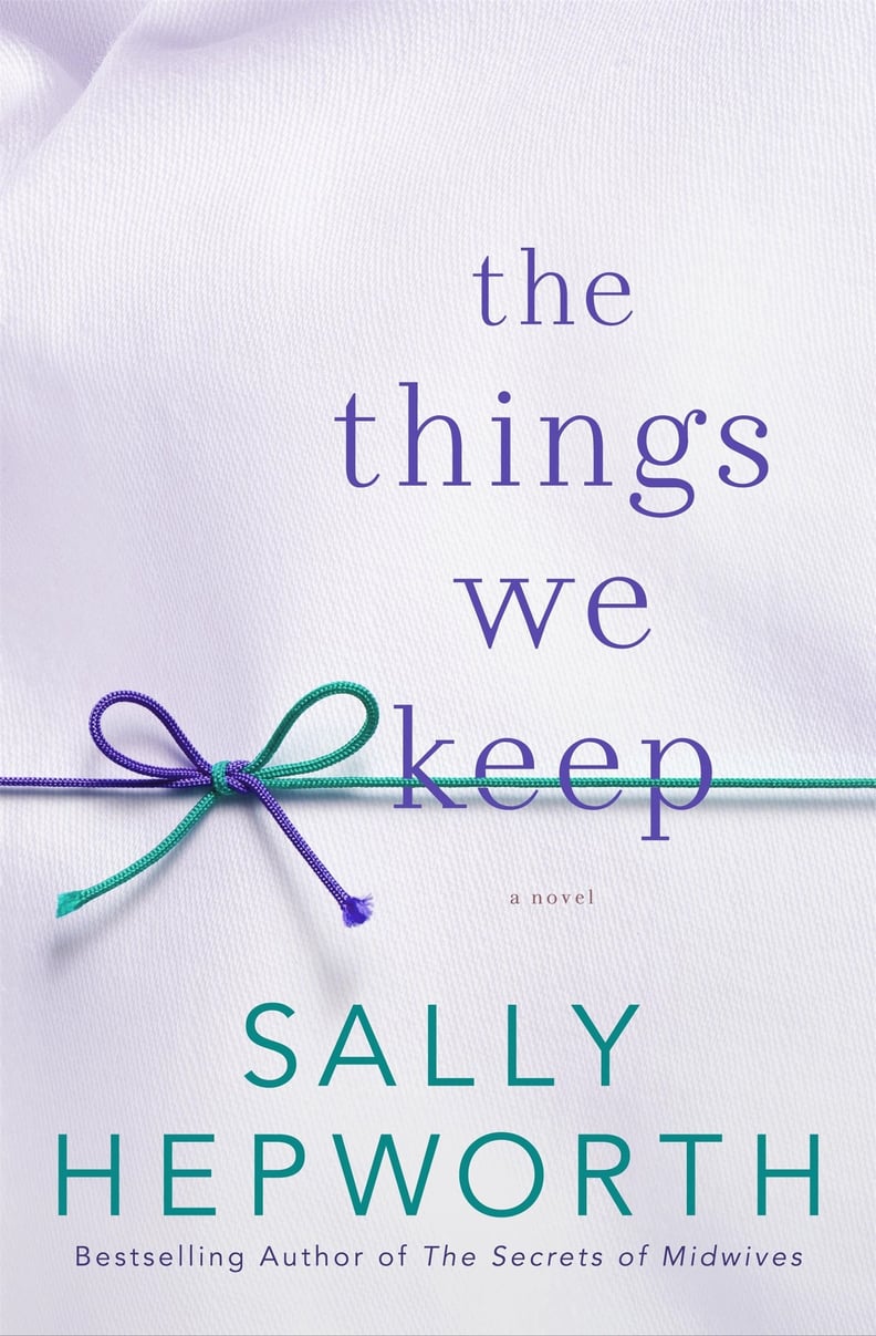 The Things We Keep by Sally Hepworth, Out Jan. 19