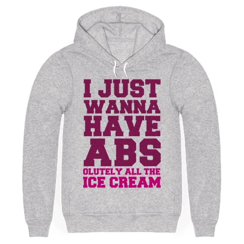 Abs . . . olutely All the Ice Cream Hoodie