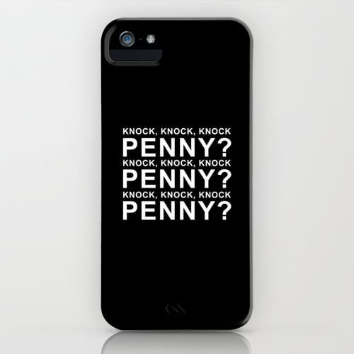 Make like Sheldon and his infamous knock with this knock, knock, knock Penny iPhone case ($35).