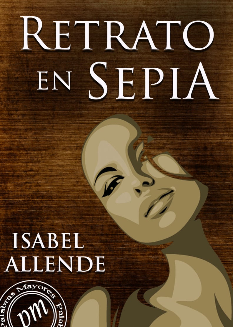 Retrato en Sepia by Isabel Allende