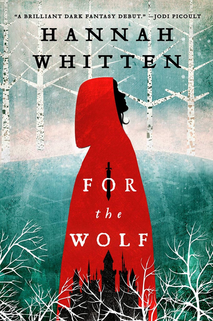 For the Wolf by Hannah Whitten