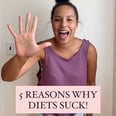 An Antidiet Dietitian Shares 5 Reasons Why Diets Suck and Why You Should Ditch Them Forever
