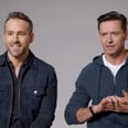 Remember Ryan Reynolds and Hugh Jackman's Truce For Their Fake Feud? Yeah, That's Over