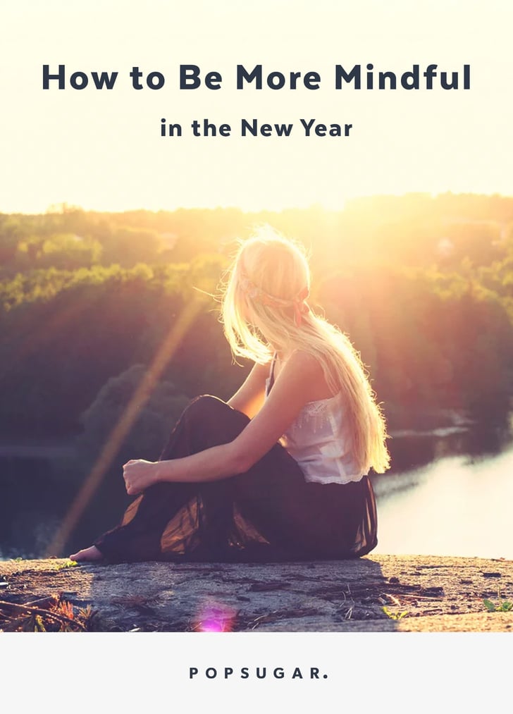 How to Be More Mindful in the New Year