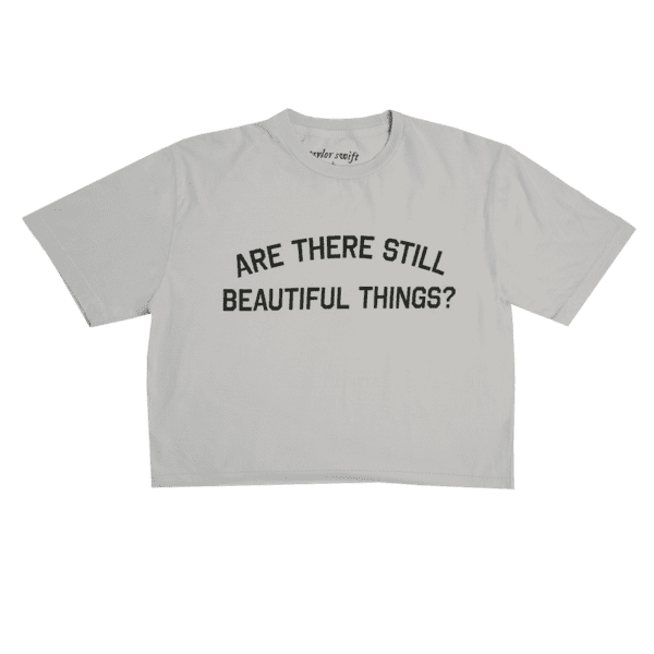 Taylor Swift Are There Still Beautiful Things? Cropped T-Shirt