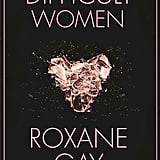 difficult women by roxane gay