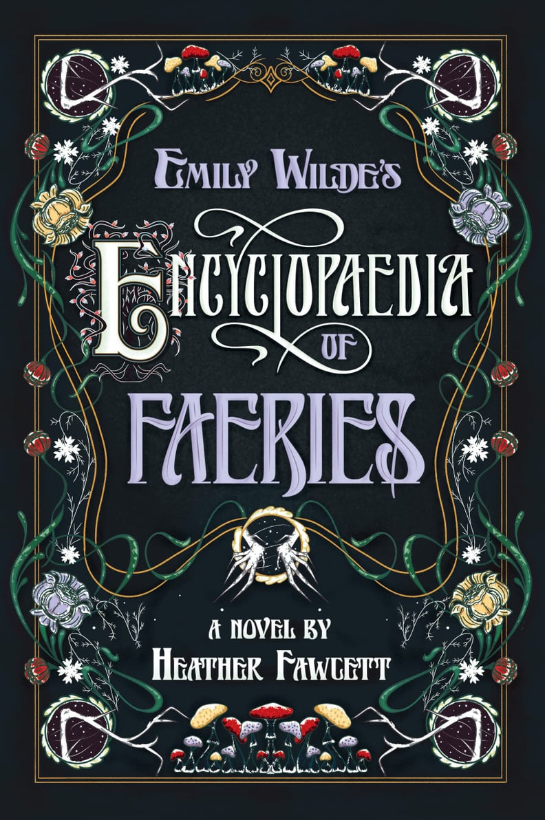 "Emily Wilde's Encyclopaedia of Faeries"